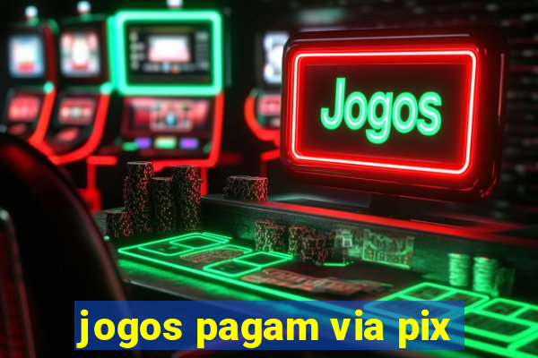 jogos pagam via pix